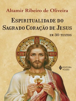 cover image of Espiritualidade do Sagrado Coração de Jesus em 30 textos